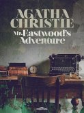 Mr Eastwood´s Adventure (eBook, PDF) Mr Eastwood´s Adventure (eBook, PDF)