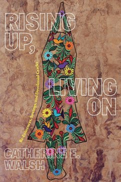 Rising Up, Living On (eBook, PDF) - Catherine E. Walsh, Walsh