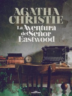 La aventura del señor Eastwood (eBook, ePUB) - Christie, Agatha