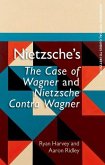 Nietzsche's The Case of Wagner and Nietzsche Contra Wagner (eBook, PDF)