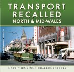 Transport Recalled: North and Mid-Wales (eBook, ePUB)