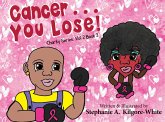 Cancer ... You Lose! (Charity, #16) (eBook, ePUB)