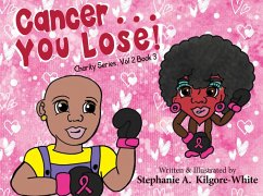 Cancer ... You Lose! (Charity, #16) (eBook, ePUB) - Kilgore-White, Stephanie A.