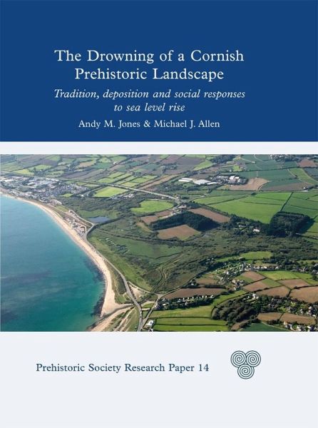 Drowning of a Cornish Prehistoric Landscape (eBook, PDF) Drowning of a Cornish Prehistoric Landscape (eBook, PDF)