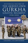 Historical Record of The Queen's Own Gurkha Logistic Regiment, 1958-2018 (eBook, ePUB)