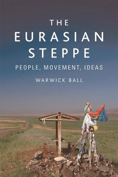 Eurasian Steppe (eBook, ePUB) - Ball, Warwick