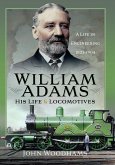 William Adams: His Life and Locomotives (eBook, PDF)