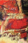 Always Crashing in the Same Car (eBook, ePUB) Always Crashing in the Same Car (eBook, ePUB)