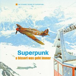 A Bisserl Was Geht Immer (Limited,Reissue) - Superpunk