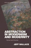 Abstraction in Modernism and Modernity (eBook, PDF)