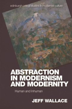 Abstraction in Modernism and Modernity (eBook, PDF) - Wallace, Jeff