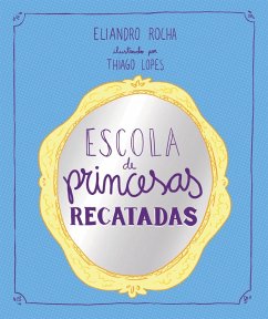 Escola de princesas recatadas (eBook, ePUB) - Rocha, Eliandro