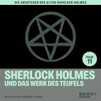 Sherlock Holmes und das Werk des Teufels (Die Abenteuer des alten Sherlock Holmes, Folge 11) (MP3-Download)