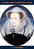 Casket Letters and Mary Queen of Scots (eBook, ePUB)