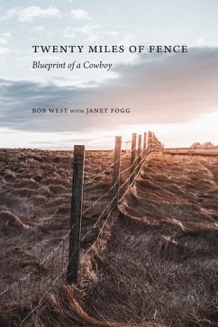 Twenty Miles of Fence (eBook, PDF) - West, Bob; Fogg, Janet