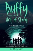 Buffy and the Art of Story Season Two Part 1: Threats, Lies, and Surprises in Episodes 1-11 (Writing As A Second Career, #7) (eBook, ePUB)