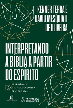 Interpretando a bíblia a partir do Espírito (eBook, ePUB) - Terra, Kenner; Mesquiati, David
