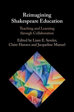Reimagining Shakespeare Education (eBook, ePUB)