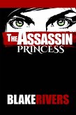 The Assassin Princess (The Assassin Princess Novels, #1) (eBook, ePUB)