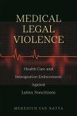 Medical Legal Violence (eBook, ePUB) Medical Legal Violence (eBook, ePUB)
