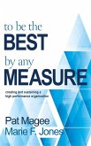 To Be the Best By Any Measure (eBook, ePUB)
