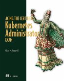 Acing the Certified Kubernetes Administrator Exam (eBook, ePUB)