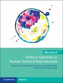 Manual of Embryo Selection in Human Assisted Reproduction (eBook, ePUB)