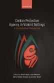 Civilian Protective Agency in Violent Settings (eBook, ePUB)