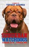 Suburban Watchdogs: Karma is a... Female Dog (eBook, ePUB)
