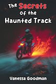 The Secrets of the Haunted Track (eBook, ePUB)