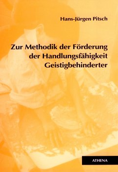 Zur Methodik der Förderung der Handlungsfähigkeit Geistigbehinderter (eBook, PDF) - Pitsch, Hans-Jürgen