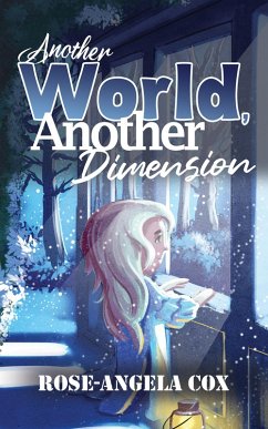 Another World, Another Dimension (eBook, ePUB) - Cox, Rose-Angela