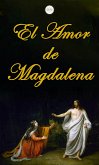 El Amor de Magdalena (eBook, ePUB)