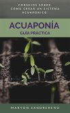 Acuaponía. Guía prácitca. Consejos sobre cómo crear un sistema acuapónico. (eBook, ePUB) Acuaponía. Guía prácitca. Consejos sobre cómo crear un sistema acuapónico. (eBook, ePUB)