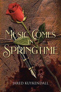 Music Comes in Springtime (eBook, ePUB) - Kuykendall, Jared