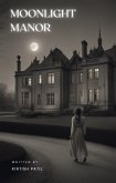 Moonlight Manor (Mystery, #1) (eBook, ePUB) Moonlight Manor (Mystery, #1) (eBook, ePUB)