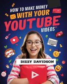 How To Make Money With Your Youtube Videos (Social Media Business, #4) (eBook, ePUB)