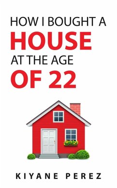Cover How I Bought a House at the Age of 22 (eBook, ePUB)