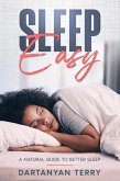 Sleep Easy: A Natural Guide To Better Sleep (eBook, ePUB) Sleep Easy: A Natural Guide To Better Sleep (eBook, ePUB)