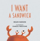 I Want a Sandwich (eBook, ePUB) I Want a Sandwich (eBook, ePUB)