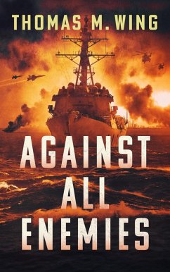 Against All Enemies (eBook, ePUB) - Wing, Thomas M.