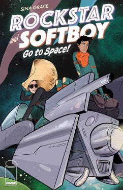 Rockstar & Softboy Go To Space (eBook, PDF) - Grace, Sina