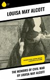 The Memoirs of Civil War by Louisa May Alcott (eBook, ePUB)