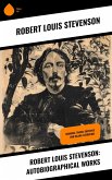 Robert Louis Stevenson: Autobiographical Works (eBook, ePUB)