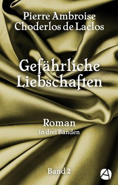 Gefährliche Liebschaften. Band 2 (eBook, ePUB) - Choderlos de Laclos, Pierre Ambroise