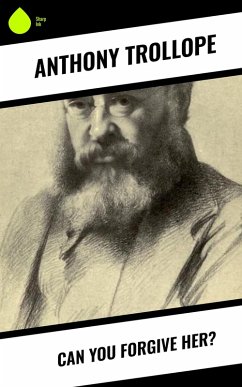 Can You Forgive Her? (eBook, ePUB) - Trollope, Anthony