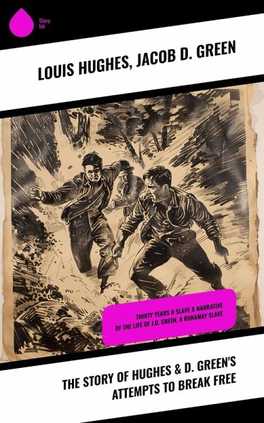 The Story of Hughes & D. Green's Attempts to Break Free (eBook, ePUB)