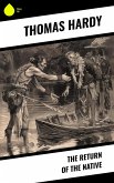The Return of the Native (eBook, ePUB) The Return of the Native (eBook, ePUB)