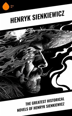 Cover The Greatest Historical Novels of Henryk Sienkiewicz (eBook, ePUB)