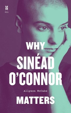 Why Sinead O'Connor Matters (eBook, ePUB) - Allyson McCabe, McCabe